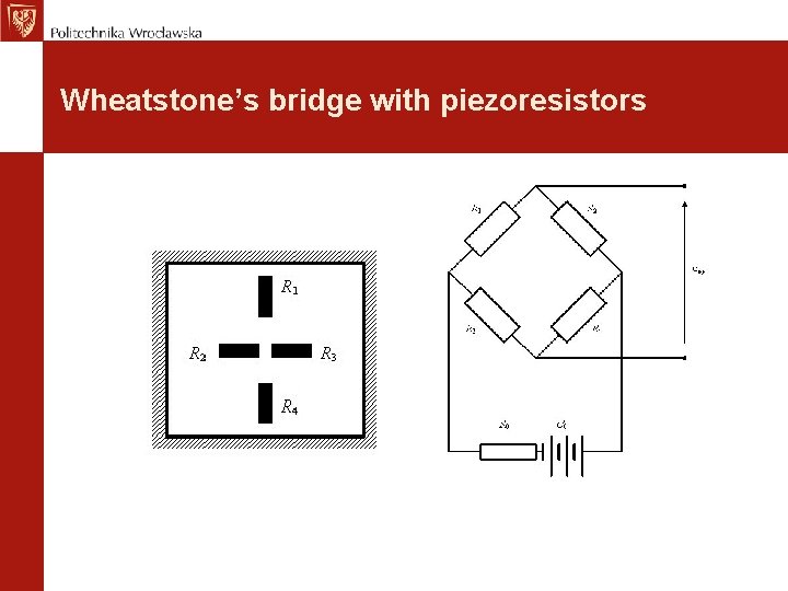 Wheatstone’s bridge with piezoresistors 