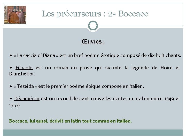 Les précurseurs : 2 - Boccace Œuvres : • « La caccia di Diana