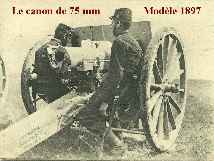 Le canon de 75 mm Modèle 1897 