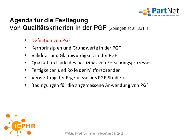 Agenda für die Festlegung von Qualitätskriterien in der PGF (Springett et al. 2011) •