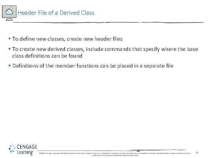 Header File of a Derived Class • To define new classes, create new header Header File of a Derived Class • To define new classes, create new header