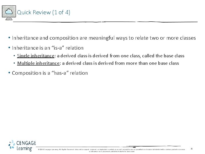 Quick Review (1 of 4) • Inheritance and composition are meaningful ways to relate Quick Review (1 of 4) • Inheritance and composition are meaningful ways to relate