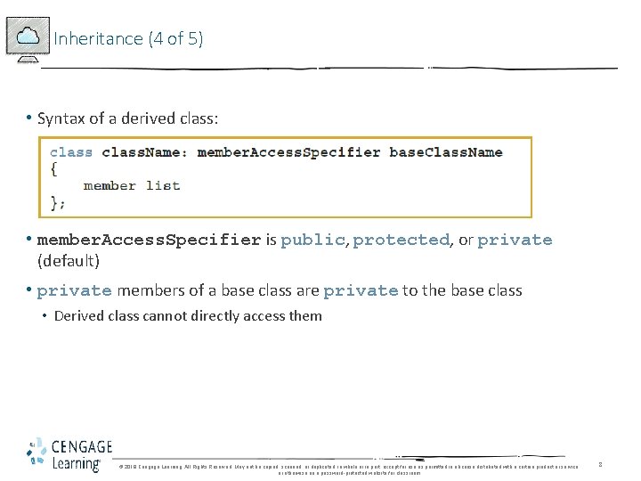 Inheritance (4 of 5) • Syntax of a derived class: • member. Access. Specifier Inheritance (4 of 5) • Syntax of a derived class: • member. Access. Specifier