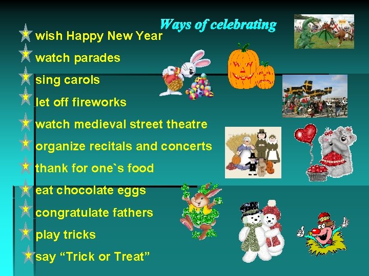 Ways of celebrating wish Happy New Year watch parades sing carols let off fireworks