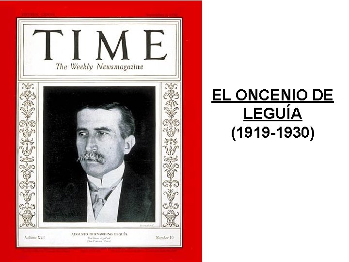 EL ONCENIO DE LEGUÍA (1919 -1930) 