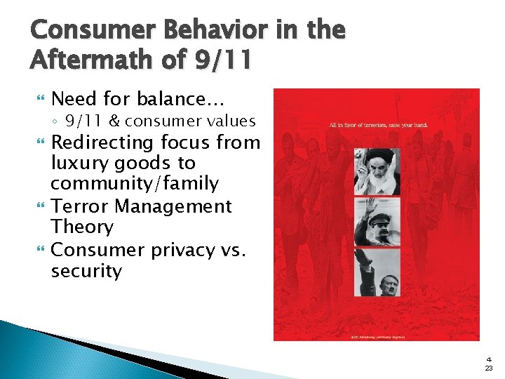 Consumer Behavior in the Aftermath of 9/11 Need for balance… ◦ 9/11 & consumer