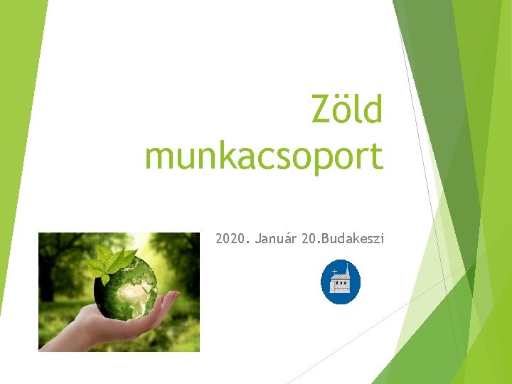 Zöld munkacsoport 2020. Január 20. Budakeszi 