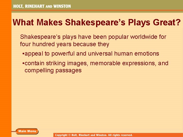 What Makes Shakespeare’s Plays Great? Shakespeare’s plays have been popular worldwide for four hundred