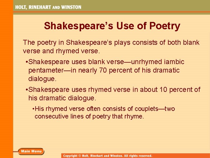 Shakespeare’s Use of Poetry The poetry in Shakespeare’s plays consists of both blank verse