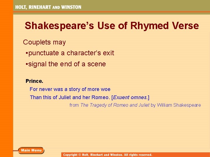 Shakespeare’s Use of Rhymed Verse Couplets may • punctuate a character’s exit • signal