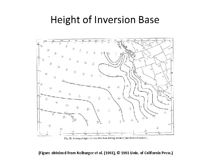 Height of Inversion Base (Figure obtained from Neiburger et al. (1961), © 1961 Univ.