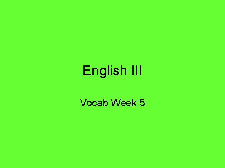 English III Vocab Week 5 
