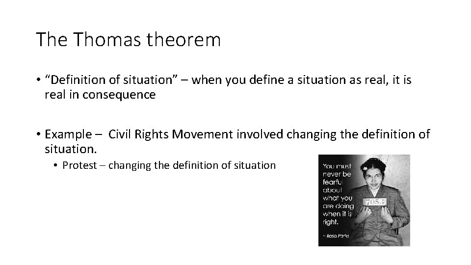 The Thomas theorem • “Definition of situation” – when you define a situation as The Thomas theorem • “Definition of situation” – when you define a situation as