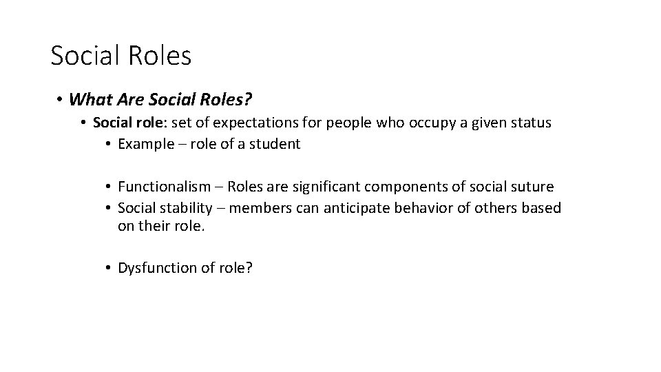 Social Roles • What Are Social Roles? • Social role: set of expectations for Social Roles • What Are Social Roles? • Social role: set of expectations for