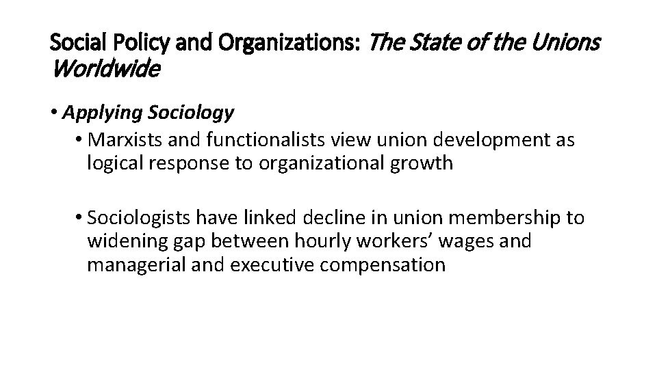 Social Policy and Organizations: The State of the Unions Worldwide • Applying Sociology • Social Policy and Organizations: The State of the Unions Worldwide • Applying Sociology •