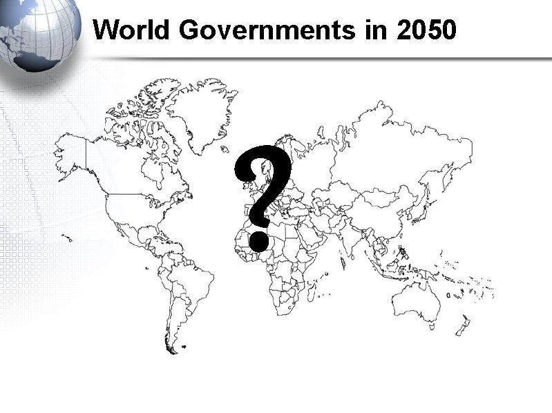 World Governments in 2050 ? 