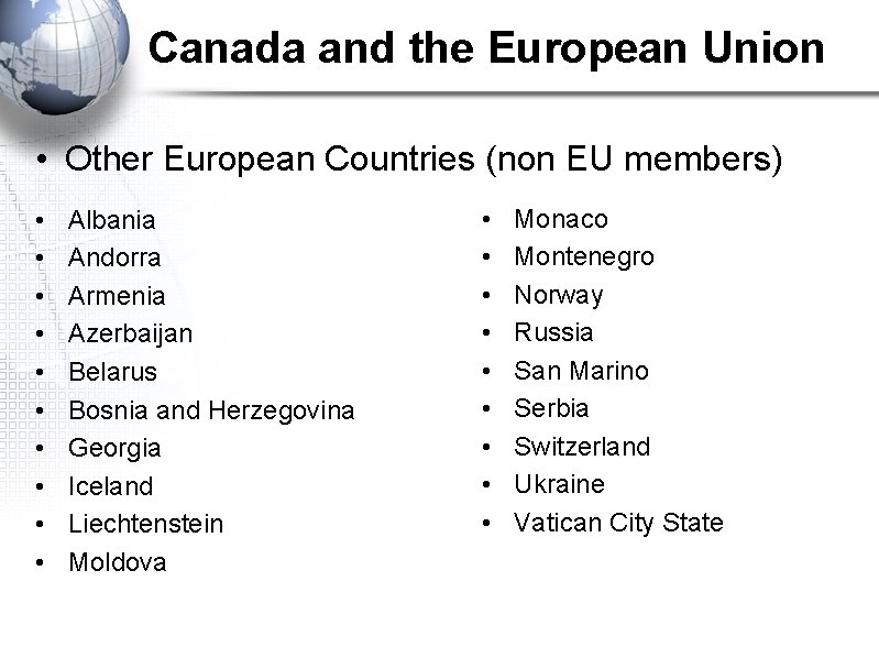 Canada and the European Union • Other European Countries (non EU members) • •