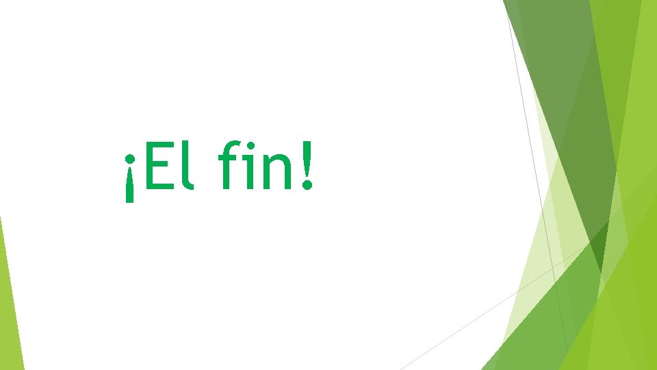 ¡El fin! 