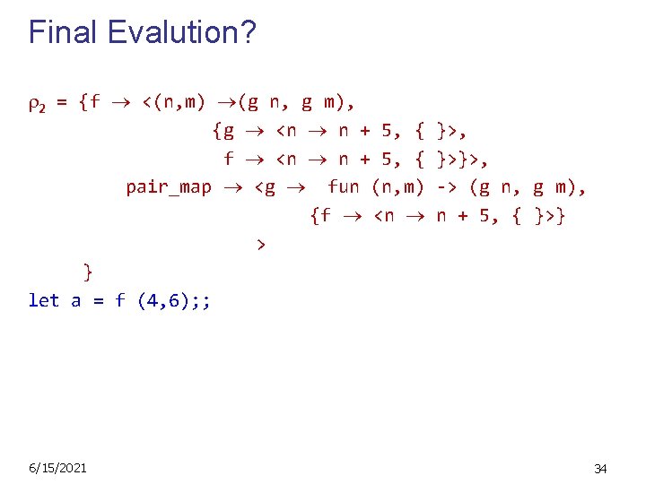 Final Evalution? 2 = {f <(n, m) (g n, g m), {g <n n