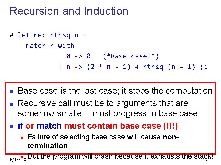 Recursion and Induction # let rec nthsq n = match n with 0 ->