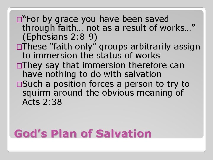 �“For by grace you have been saved through faith… not as a result of