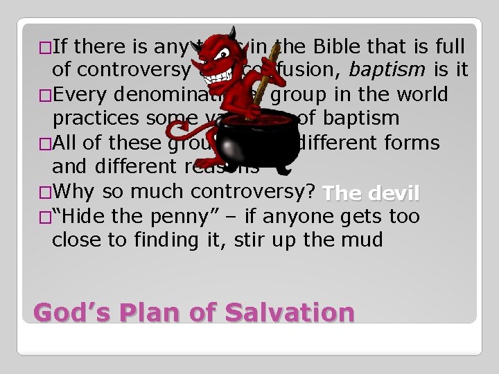 �If there is any topic in the Bible that is full of controversy and