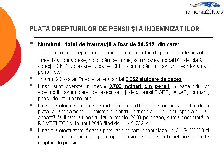 PLATA DREPTURILOR DE PENSII ŞI A INDEMNIZAŢIILOR § § § Numărul total de tranzacţii