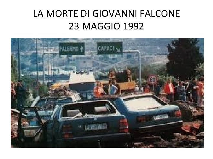 LA MORTE DI GIOVANNI FALCONE 23 MAGGIO 1992 