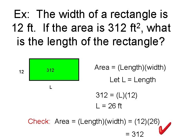 Ex: The width of a rectangle is 12 ft. If the area is 312