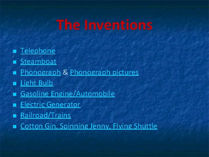 The Inventions n n n n Telephone Steamboat Phonograph & Phonograph pictures Light Bulb