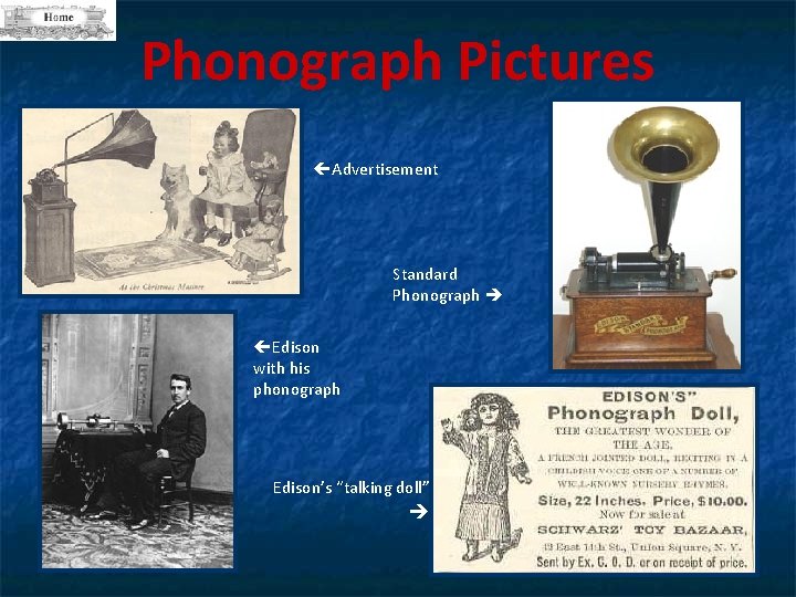 Phonograph Pictures Advertisement Standard Phonograph Edison with his phonograph Edison’s “talking doll” 