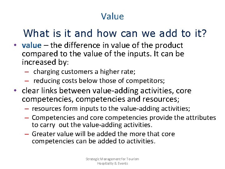 Value What is it and how can we add to it? • value –