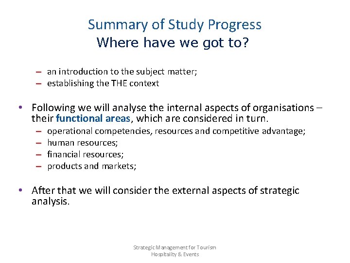 Summary of Study Progress Where have we got to? – an introduction to the