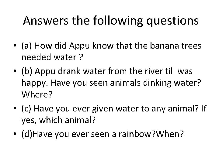 Answers the following questions • (a) How did Appu know that the banana trees