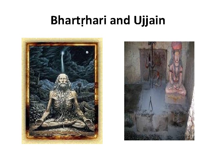 Bhartṛhari and Ujjain 