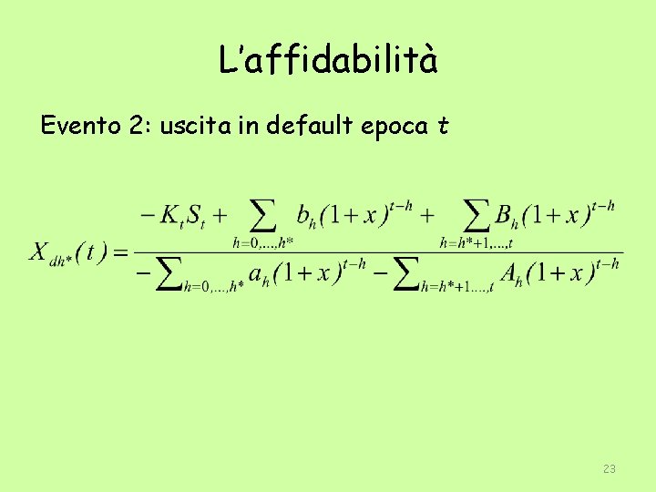 L’affidabilità Evento 2: uscita in default epoca t 23 