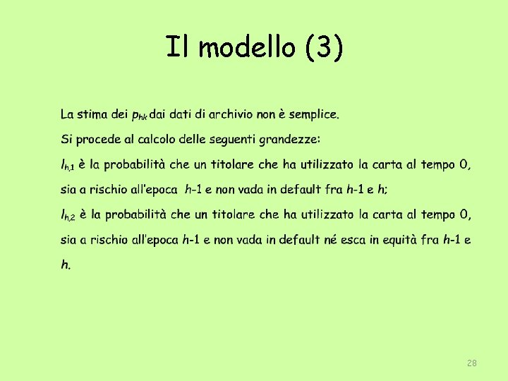 Il modello (3) 28 