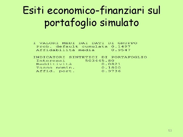 Esiti economico-finanziari sul portafoglio simulato 53 