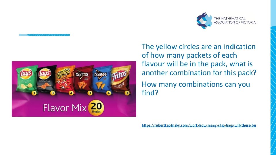 The yellow circles are an indication of how many packets of each flavour will The yellow circles are an indication of how many packets of each flavour will