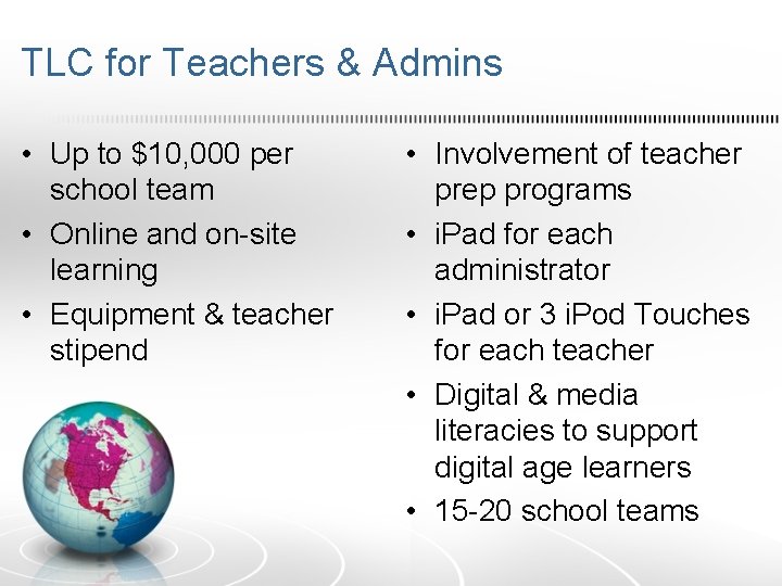 TLC for Teachers & Admins • Up to $10, 000 per school team •