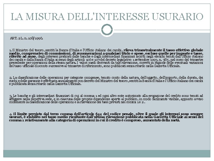 LA MISURA DELL’INTERESSE USURARIO ART. 2 L. n. 108/1996. 1. Il Ministro del tesoro,