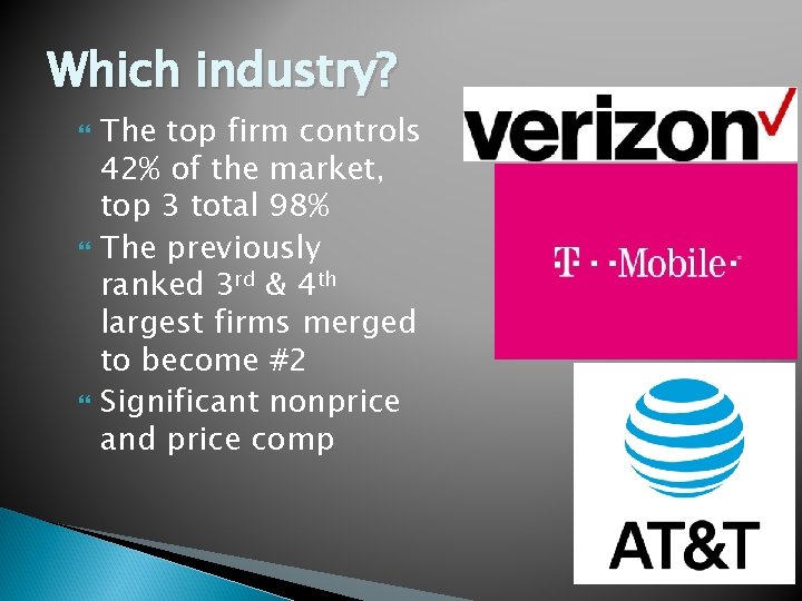 Which industry? The top firm controls 42% of the market, top 3 total 98% Which industry? The top firm controls 42% of the market, top 3 total 98%