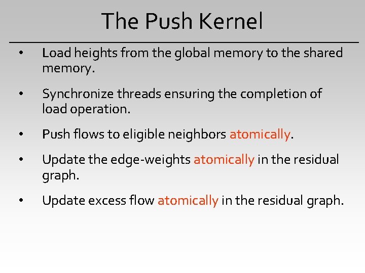 The Push Kernel • Load heights from the global memory to the shared memory.