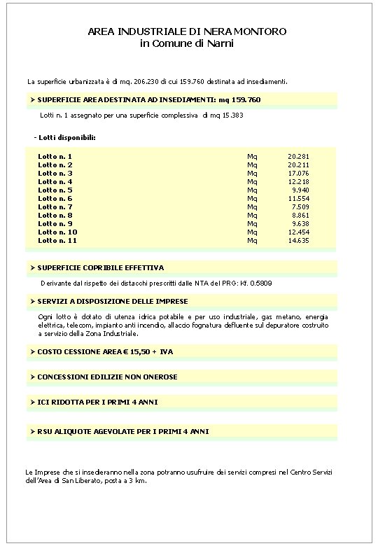 AREA INDUSTRIALE DI NERA MONTORO in Comune di Narni La superficie urbanizzata è di