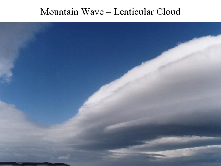 Mountain Wave – Lenticular Cloud 