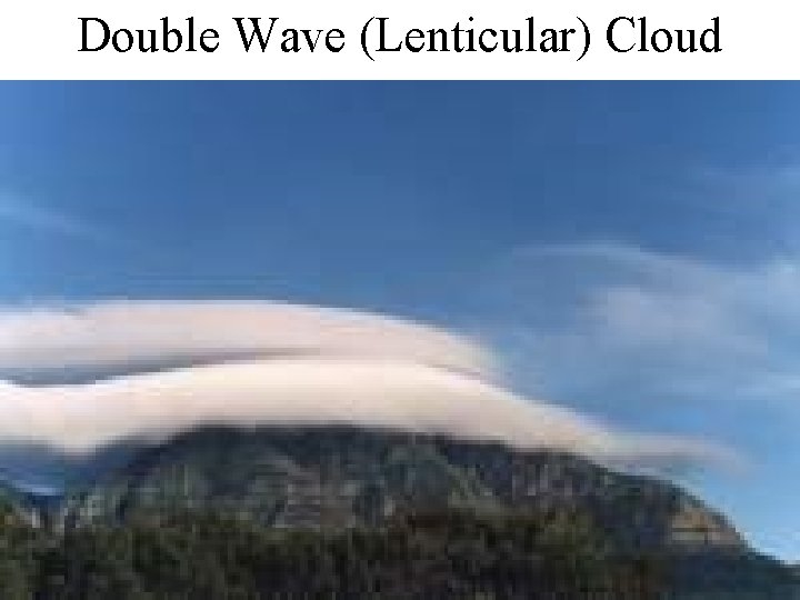 Double Wave (Lenticular) Cloud 