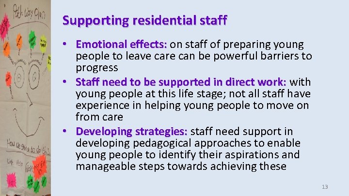 Supporting residential staff • Emotional effects: on staff of preparing young people to leave