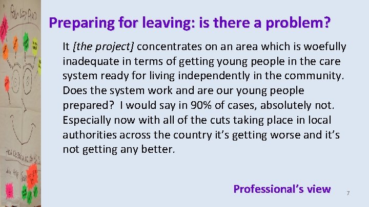 Preparing for leaving: is there a problem? It [the project] concentrates on an area