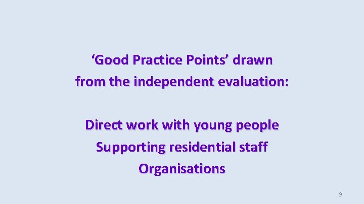 ‘Good Practice Points’ drawn from the independent evaluation: Direct work with young people Supporting