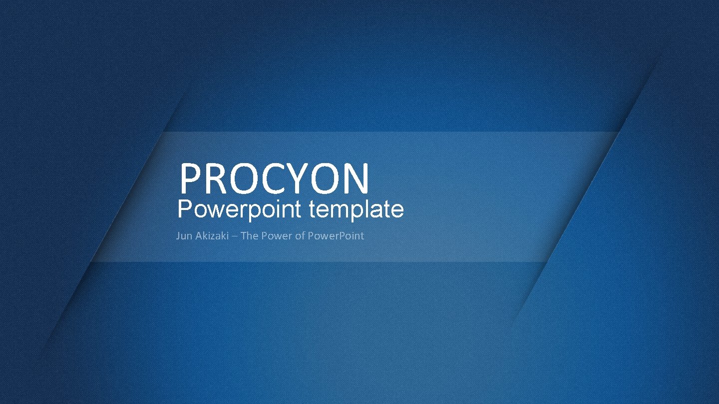 PROCYON Powerpoint template Jun Akizaki – The Power of Power. Point 